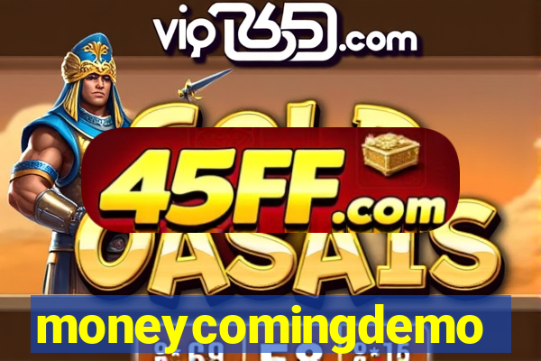 moneycomingdemo