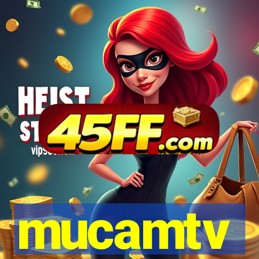 mucamtv