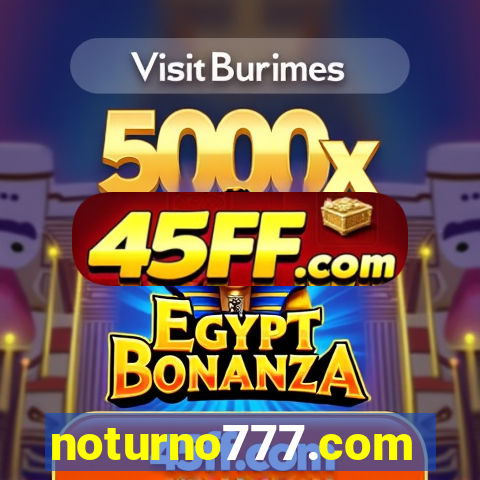 noturno777.com