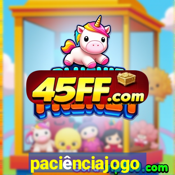 paciênciajogo