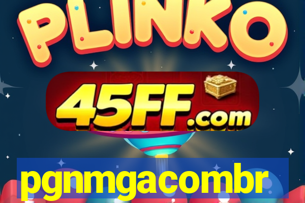 pgnmgacombr