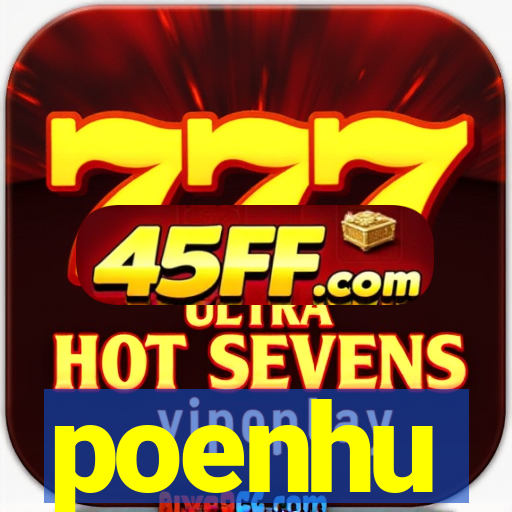 poenhu