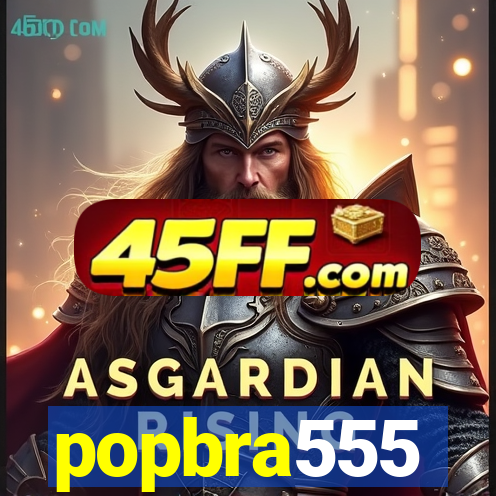 popbra555