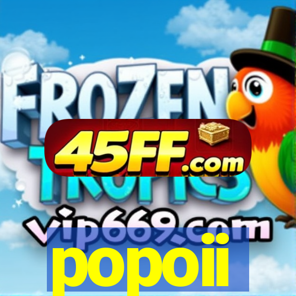 popoii