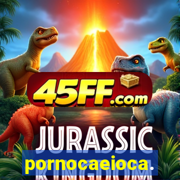 pornocaeioca.