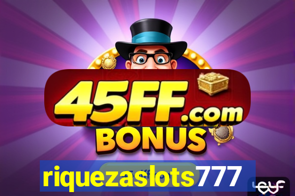 riquezaslots777