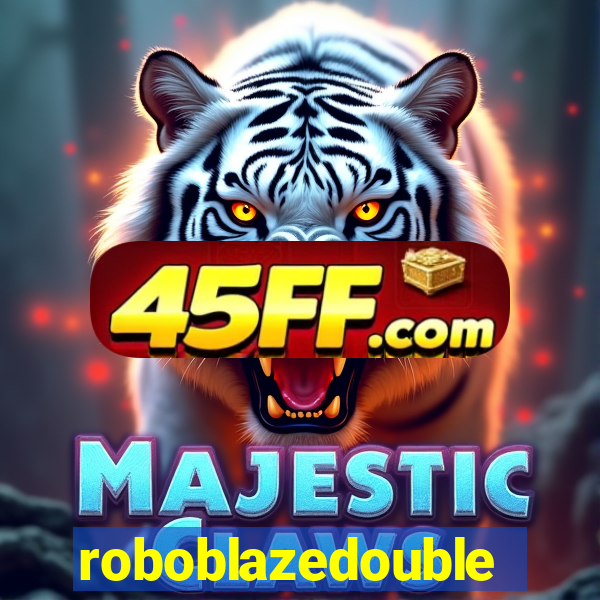 roboblazedouble