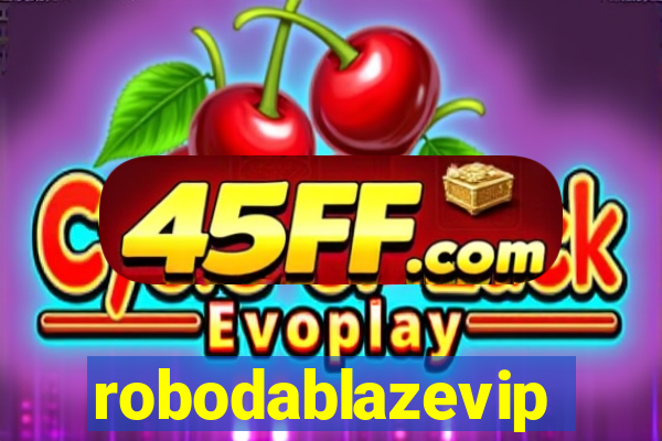 robodablazevip