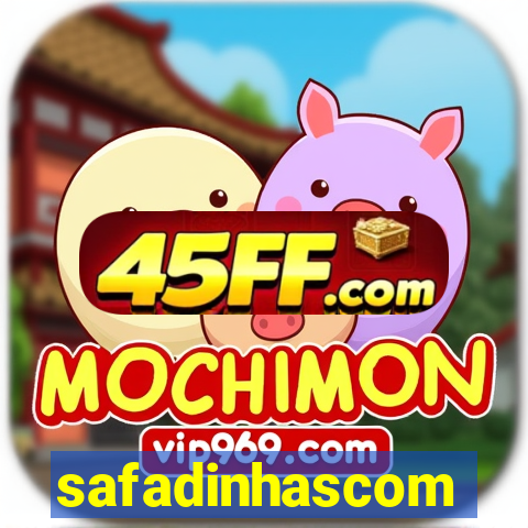 safadinhascom