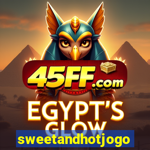 sweetandhotjogo