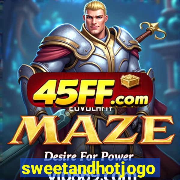 sweetandhotjogo
