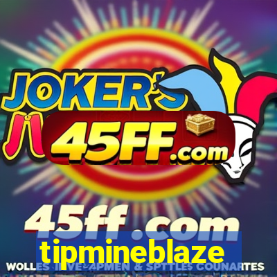 tipmineblaze