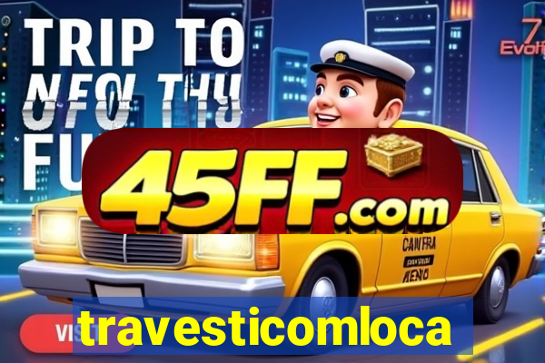 travesticomlocal.combr