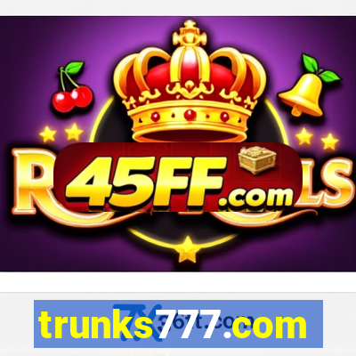 trunks777.com