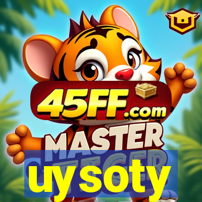 uysoty