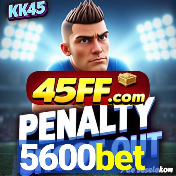 5600bet