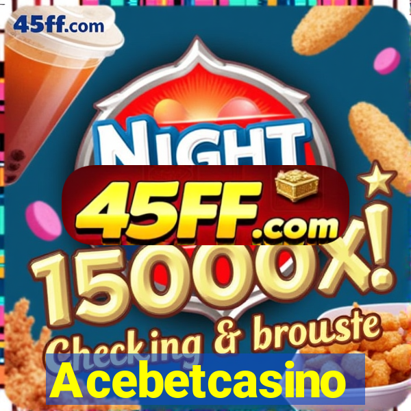 Acebetcasino