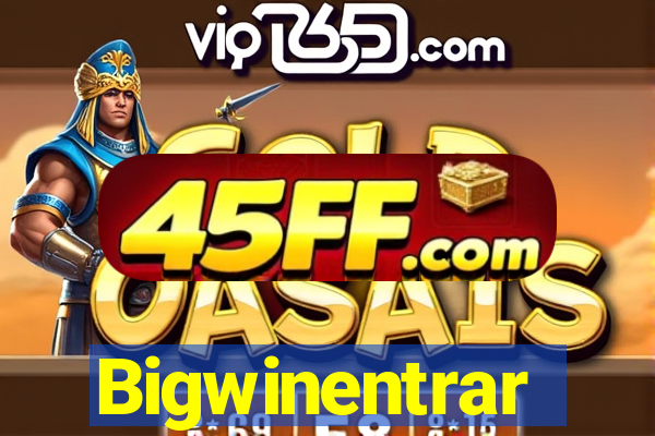 Bigwinentrar