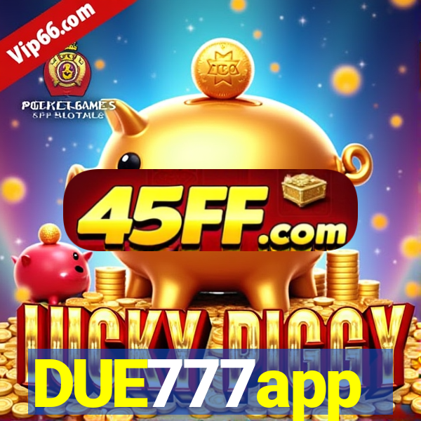 DUE777app