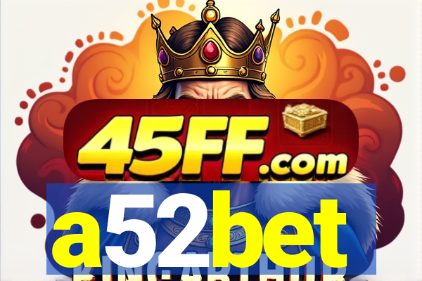 a52bet