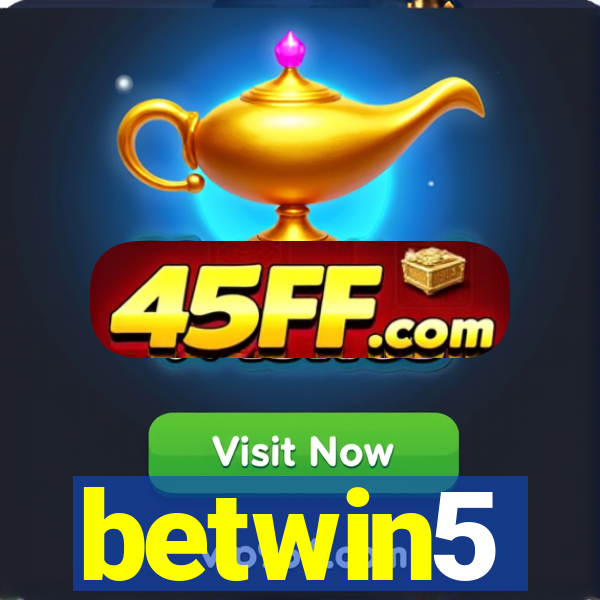 betwin5