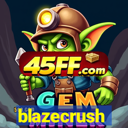blazecrush