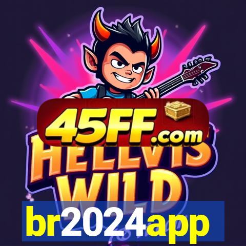 br2024app