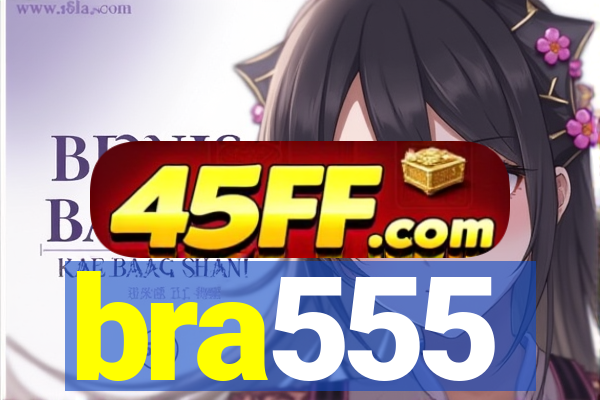 bra555