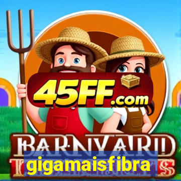 gigamaisfibra