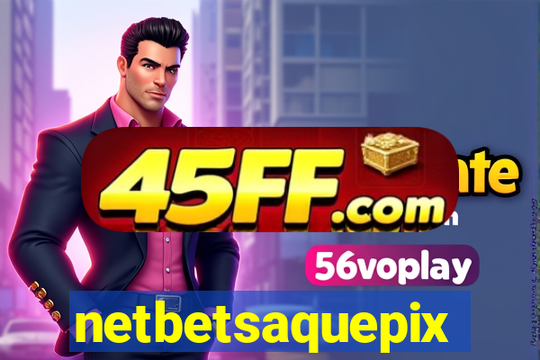 netbetsaquepix