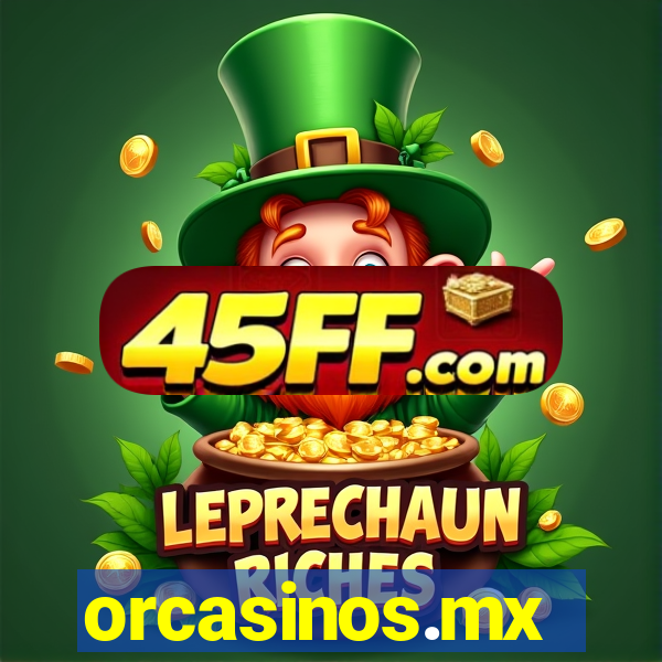 orcasinos.mx