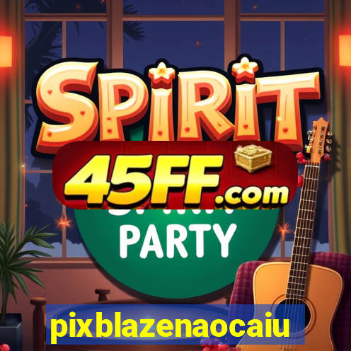 pixblazenaocaiu
