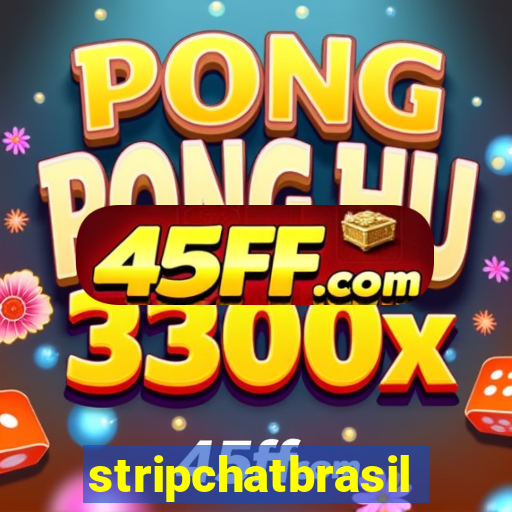 stripchatbrasil